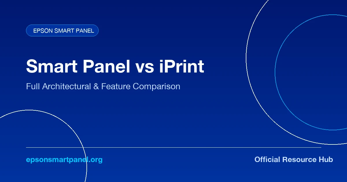 Epson Smart Panel vs. Epson iPrint: Comprehensive Comparison & Upgrade Guide